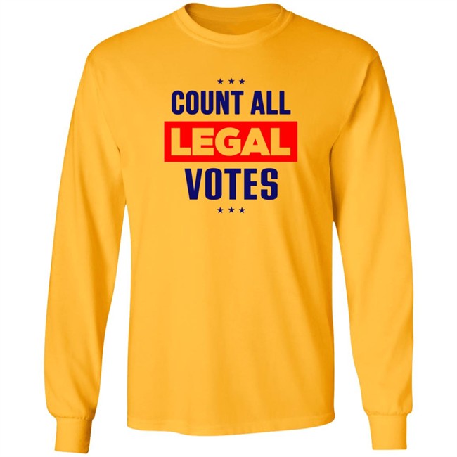 Count All Legal Votes Shirt Count All Legal Votes Shirt