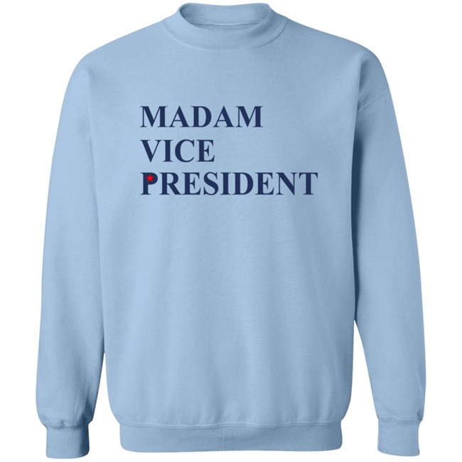 Madam Vice President Vice President Elect Harris Shirt Madam Vice President Vice President Elect Harris Shirt