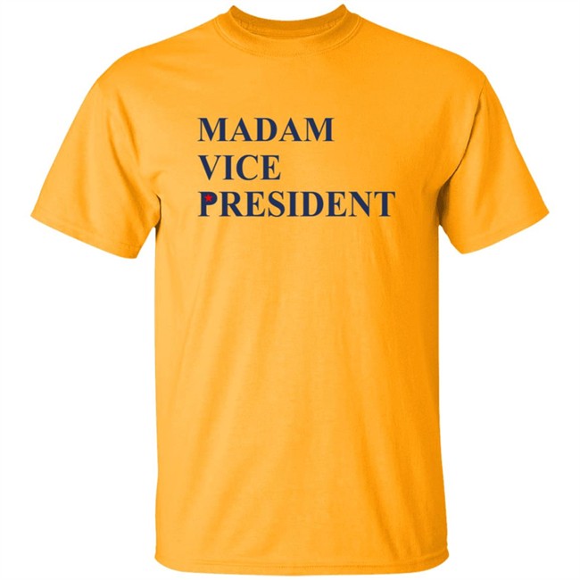 Madam Vice President Vice President Elect Harris Shirt Madam Vice President Vice President Elect Harris Shirt
