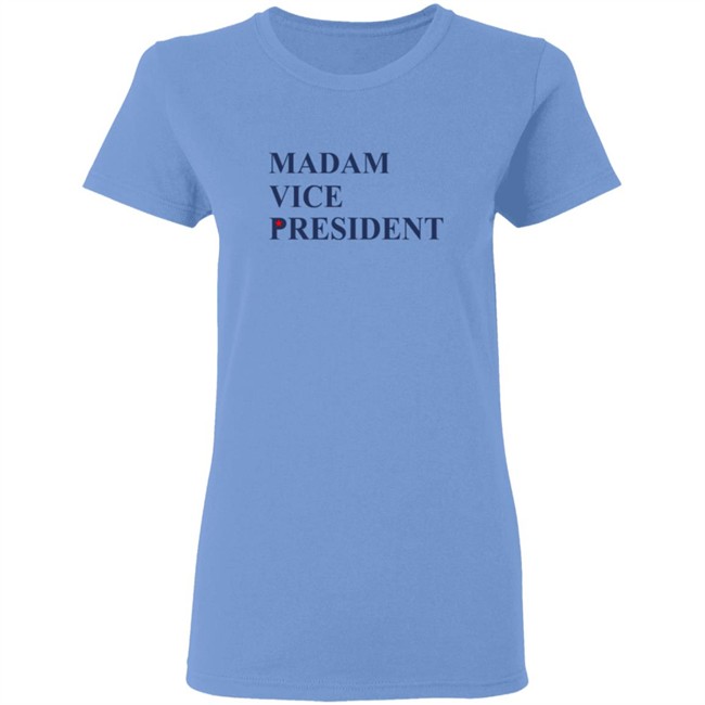 Madam Vice President Vice President Elect Harris Shirt Madam Vice President Vice President Elect Harris Shirt