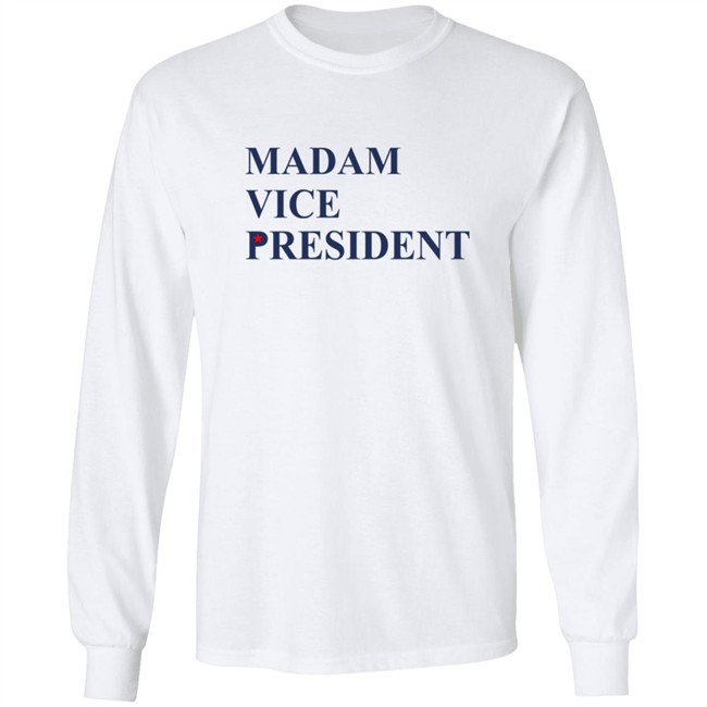 Madam Vice President Vice President Elect Harris Shirt Madam Vice President Vice President Elect Harris Shirt