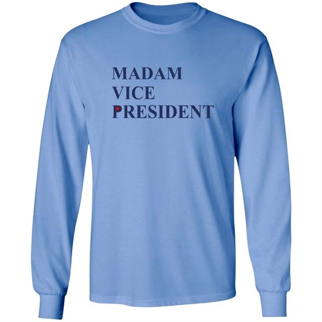 Madam Vice President Vice President Elect Harris Shirt Madam Vice President Vice President Elect Harris Shirt