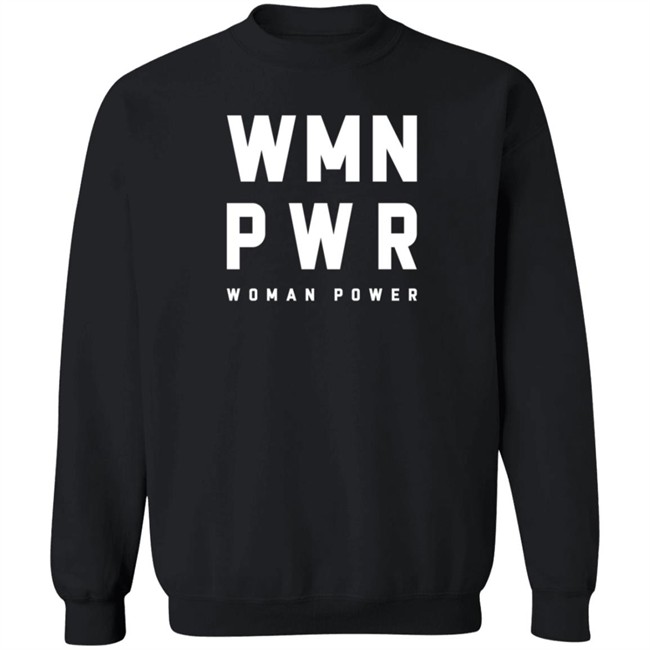 Wmn Pwr Woman Power T Shirt Itsglaicha Wmn Pwr Woman Power T Shirt Itsglaicha