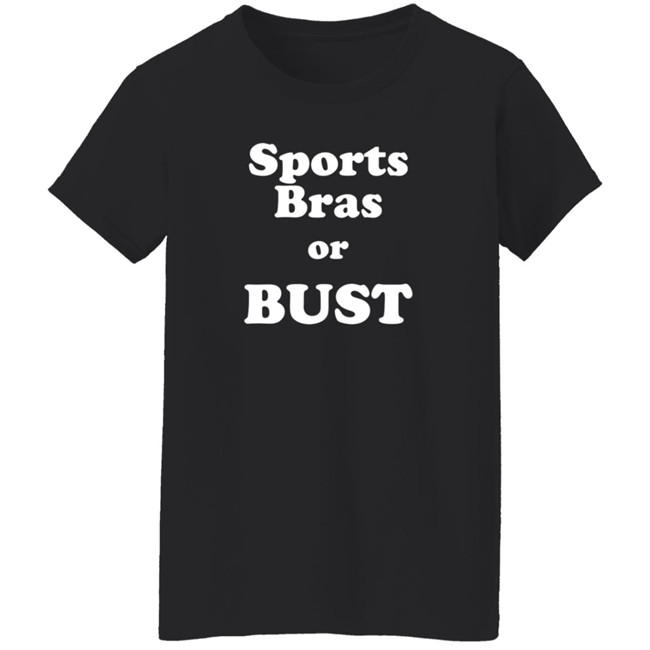 Leslie Strock Sports Bras Or Bust Long Sleeve Shirt Leslie Strock Sports Bras Or Bust Long Sleeve Shirt
