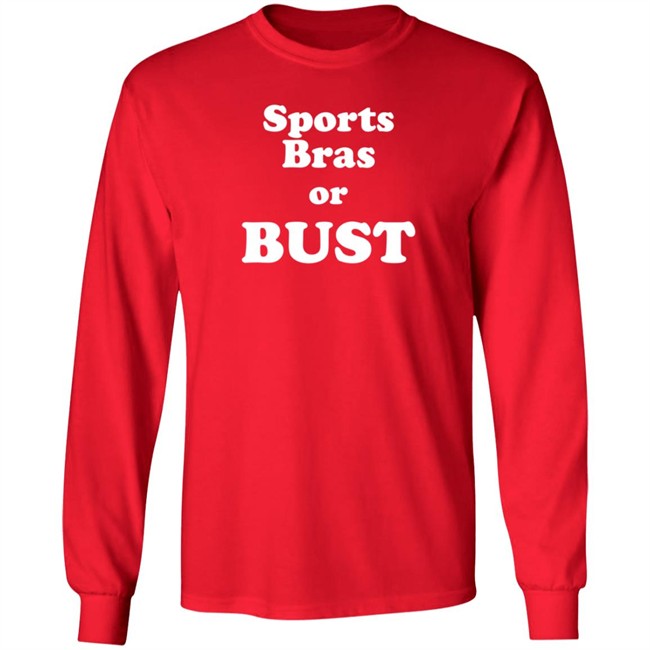 Sports Bras Or Bust T Shirt Leslie Strock Sports Bras Or Bust T Shirt Leslie Strock