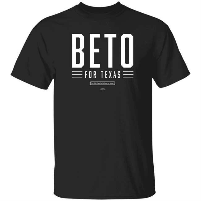 Beto For Texas Store Merch Tee Shirt Betoorourke Beto O'rourke Nick Rathod Beto For Texas Store Merch Tee Shirt Betoorourke Beto O'rourke Nick Rathod