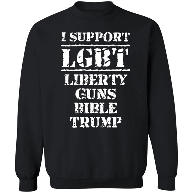 I Support Lgbt Liberty Guns Bible Trump T Shirt I Support Lgbt Liberty Guns Bible Trump T Shirt