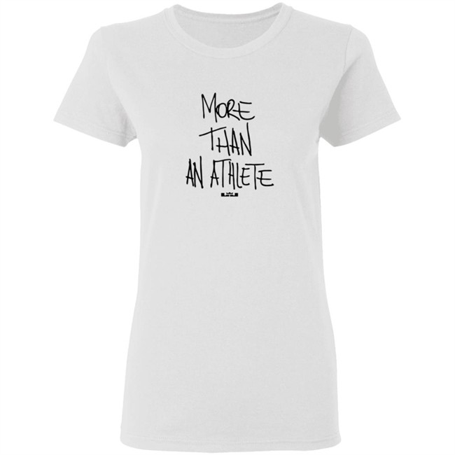 Lebron James More Than An Athlete Tee Shirt Lebron James More Than An Athlete Tee Shirt