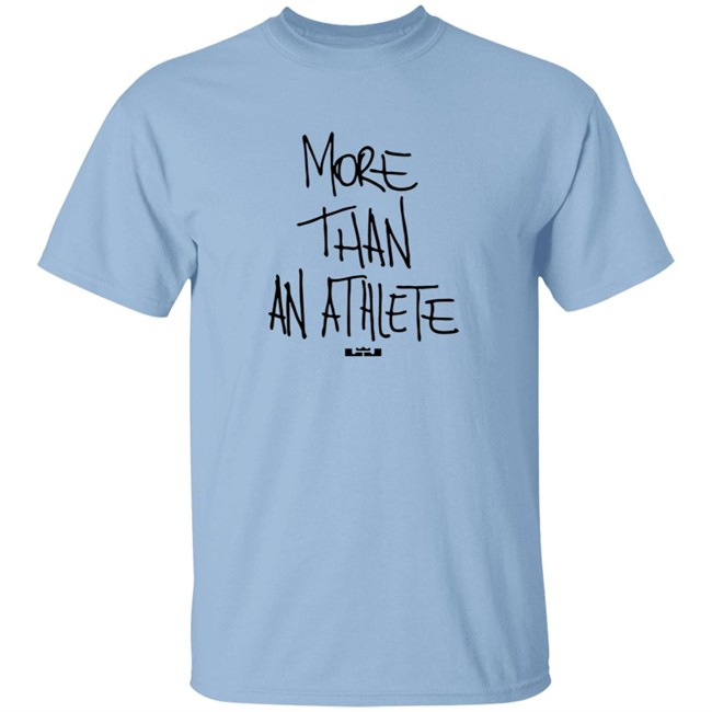Lebron James More Than An Athlete Tee Shirt Lebron James More Than An Athlete Tee Shirt