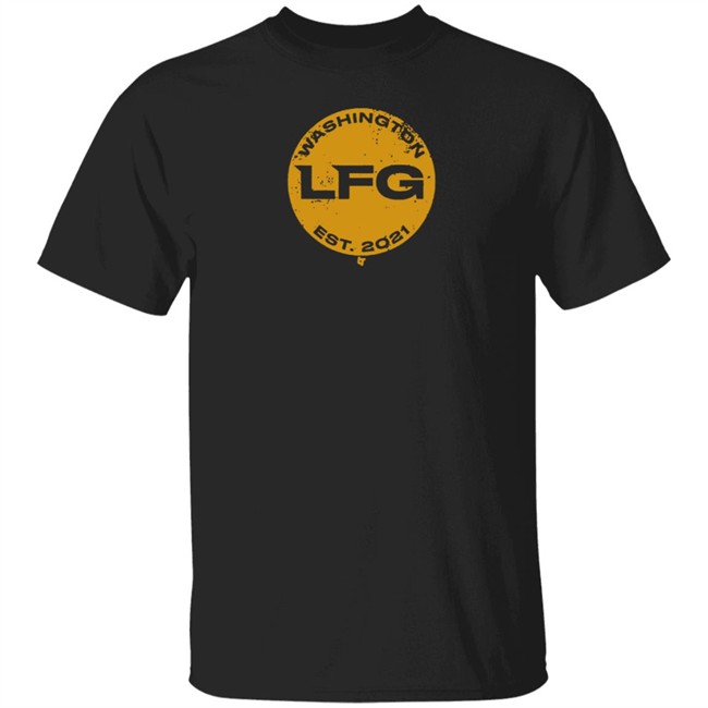 BreakingT LFG Washington Est 2021 Shirt BreakingT LFG Washington Est 2021 Shirt