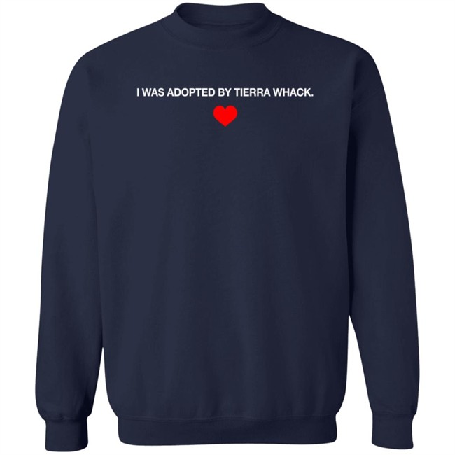 Tierra Whack Merch I Was Adopted By Tierra Whack Shirt Tierra Whack Merch I Was Adopted By Tierra Whack Shirt