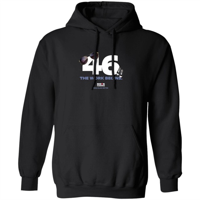 Biden 46 The Work Begins T Shirt Biden 46 The Work Begins T Shirt