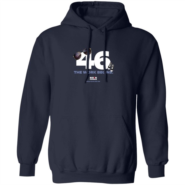 Biden 46 The Work Begins T Shirt Biden 46 The Work Begins T Shirt
