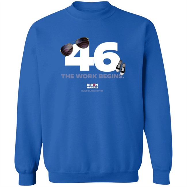 Biden 46 The Work Begins T Shirt Biden 46 The Work Begins T Shirt