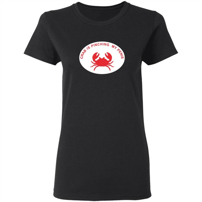 Crab Is Pinching My Penis Shirt Crab Is Pinching My Penis Shirt