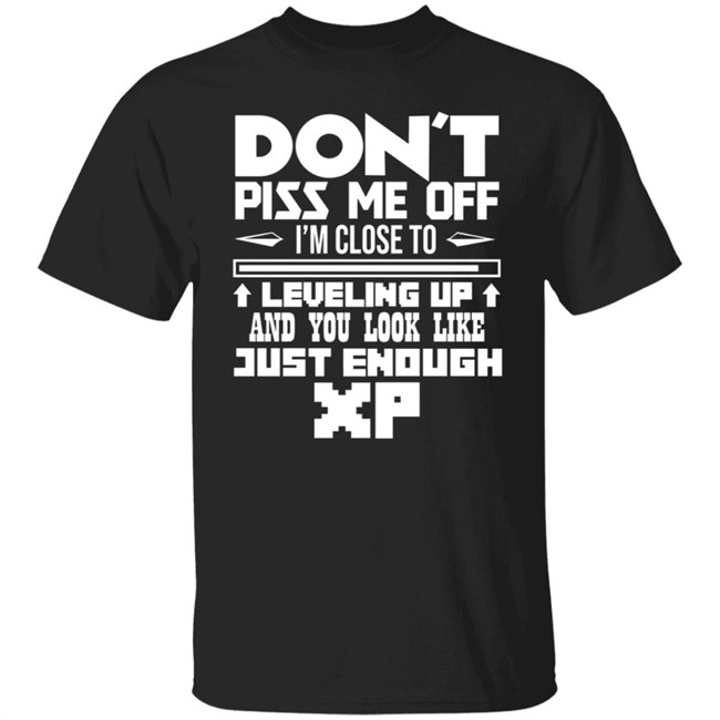 Dont Piss Me Off XP T Shirt