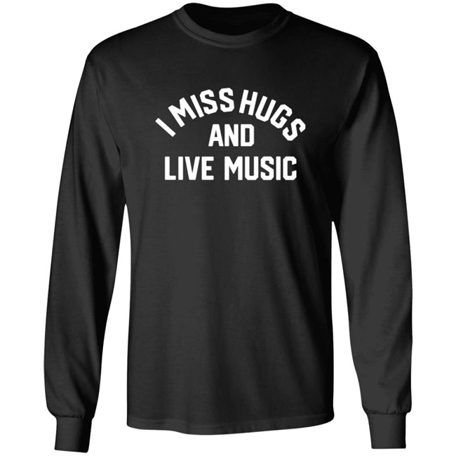 Musicians Corner Merch I Miss Hugs And Live Music Tee Shirt Musicians Corner Merch I Miss Hugs And Live Music Tee Shirt