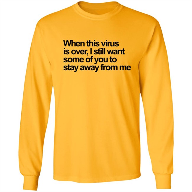 When This Virus Is Over T Shirt When This Virus Is Over T Shirt