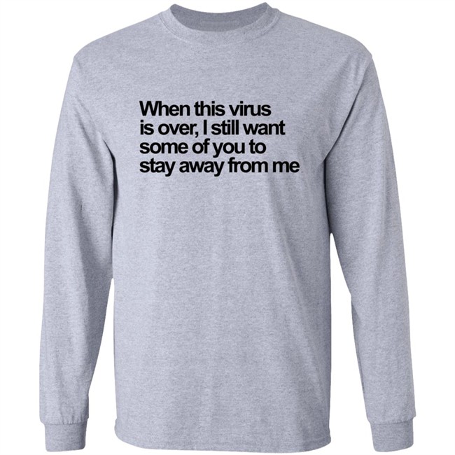 When This Virus Is Over T Shirt When This Virus Is Over T Shirt