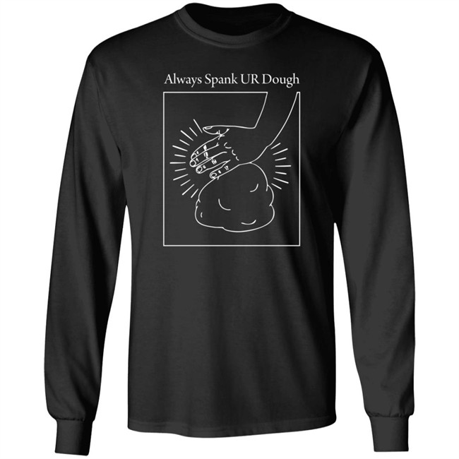 Joshua Weissman Merch Always Spank Ur Dough Shirt Joshua Weissman Merch Always Spank Ur Dough Shirt