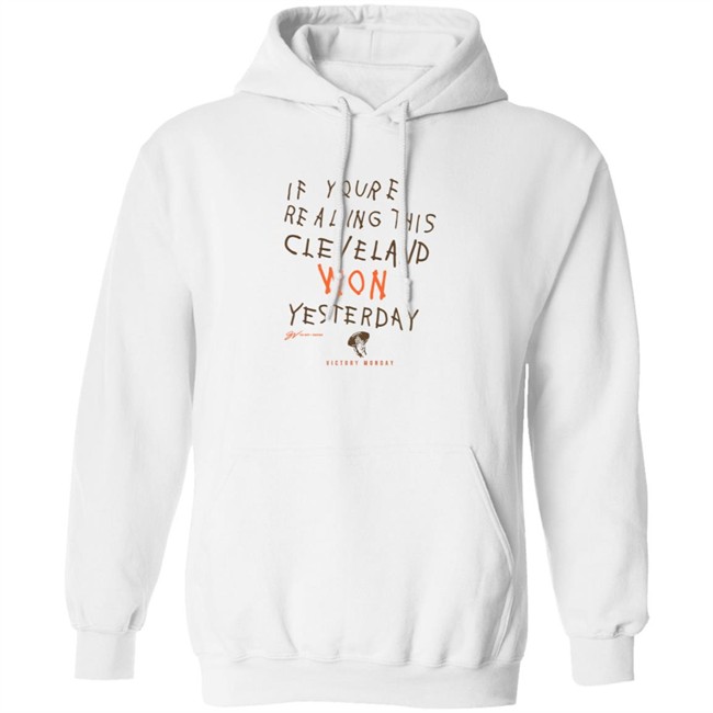 If You're Reading This Cleveland Won Yesterday T Shirt If You're Reading This Cleveland Won Yesterday T Shirt