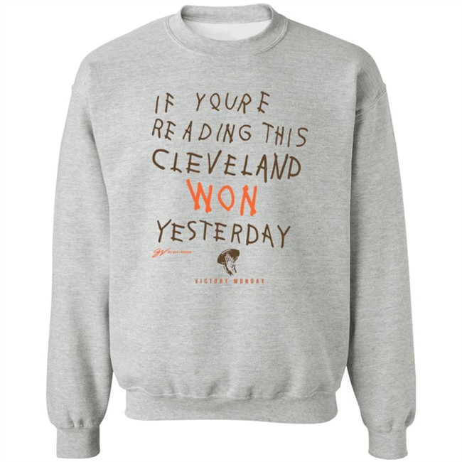 If You're Reading This Cleveland Won Yesterday T Shirt If You're Reading This Cleveland Won Yesterday T Shirt