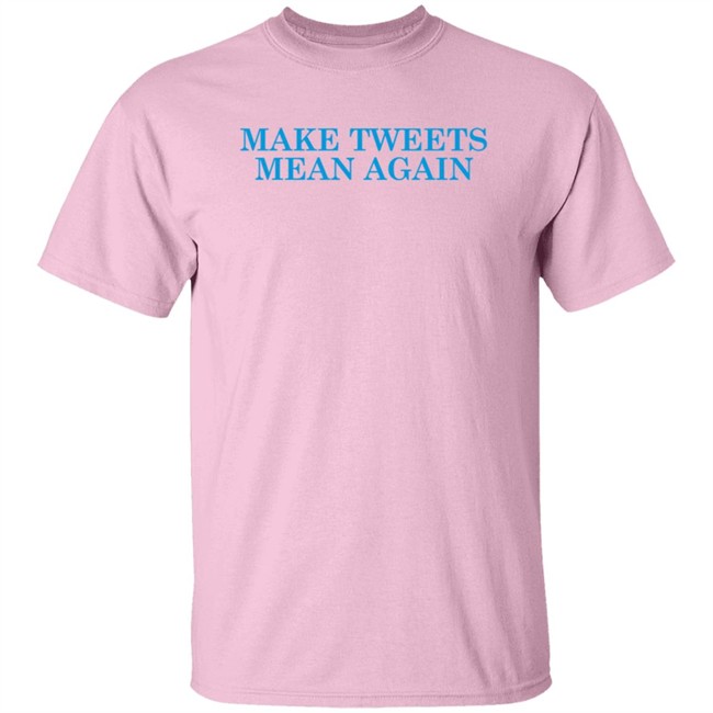 Daily Wire Merch Make Tweets Mean Again T Shirt Daily Wire Merch Make Tweets Mean Again T Shirt