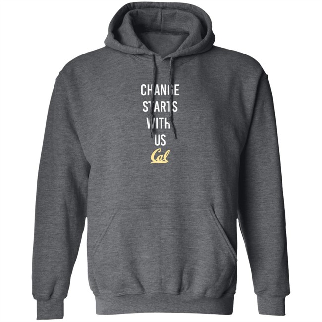 Cal Basketball Change Starts With Us Shirt Cal Basketball Change Starts With Us Shirt