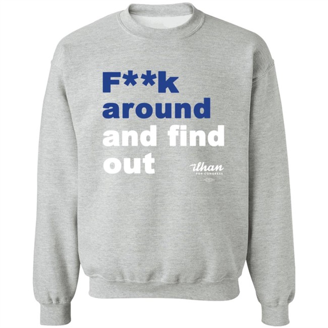 Ilhan Omar Fk Around And Find Out T Shirt Ilhan Omar Fk Around And Find Out T Shirt