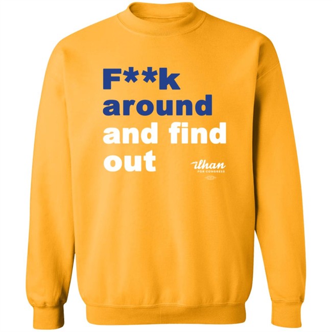 Ilhan Omar Fk Around And Find Out T Shirt Ilhan Omar Fk Around And Find Out T Shirt