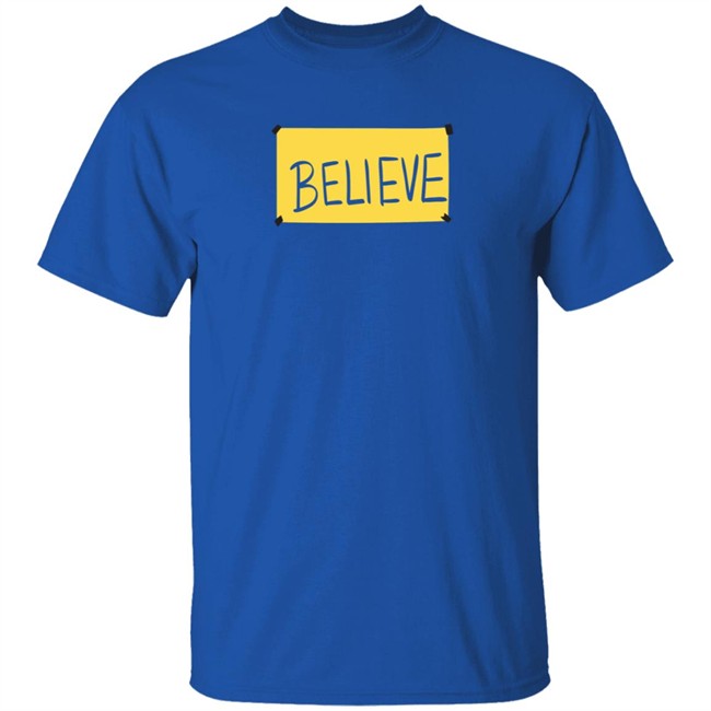 Believe Shirt