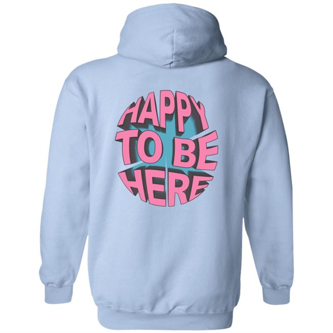 Limited Edition Space Zebra Merch Happy To Be Here Ice Blue Hoodie Limited Edition Space Zebra Merch Happy To Be Here Ice Blue Hoodie