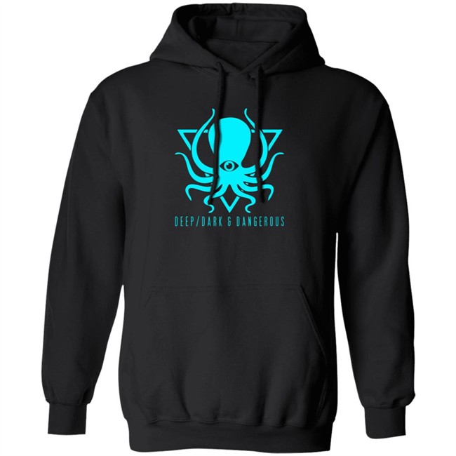 Deep Dark And Dangerous Hoodie