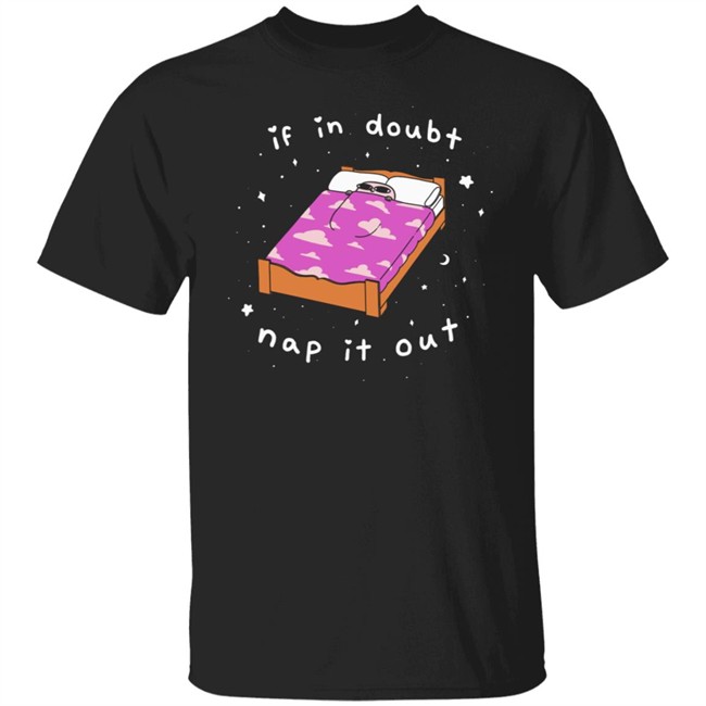 If In Doubt Nap It Out Shirt Ketnipz