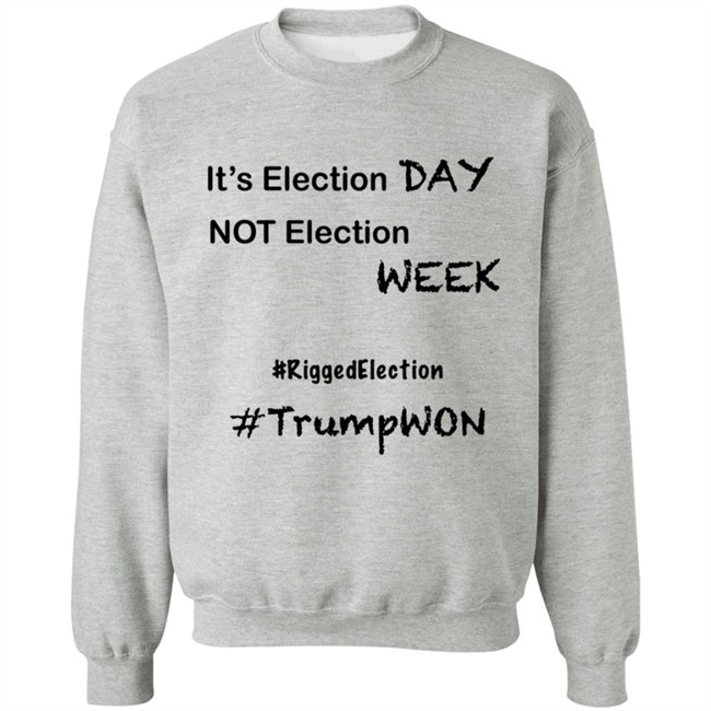 It's Election Day Not Election Week Shirt It's Election Day Not Election Week Shirt
