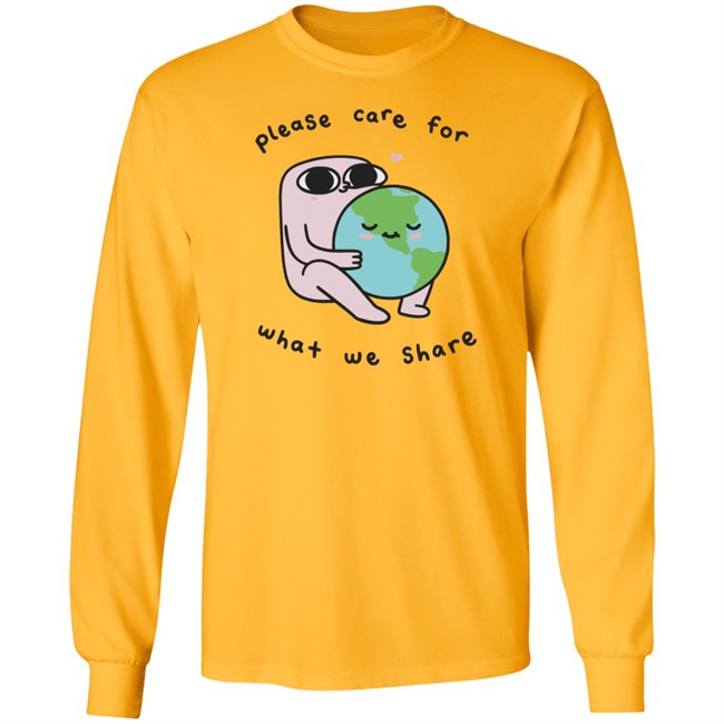 Please Care For What We Share Long Sleeve T Shirt Ketnipz Please Care For What We Share Long Sleeve T Shirt Ketnipz