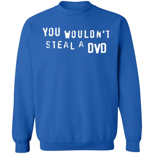 Super Yaki Shop Don't Steal T Shirt You Wouldn't Steal A Dvd Shirt Super Yaki Shop Don't Steal T Shirt You Wouldn't Steal A Dvd Shirt