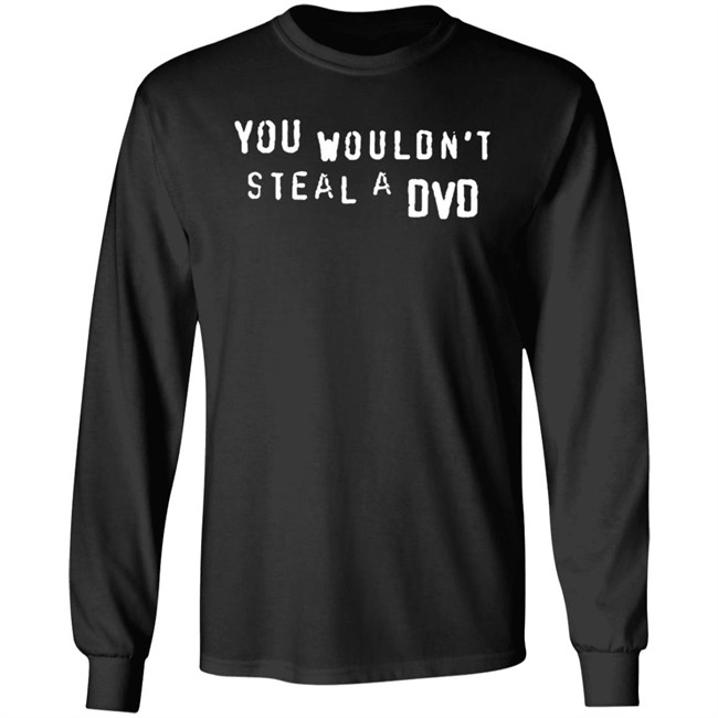 Super Yaki Shop Don't Steal T Shirt You Wouldn't Steal A Dvd Shirt Super Yaki Shop Don't Steal T Shirt You Wouldn't Steal A Dvd Shirt