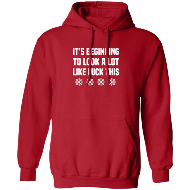 It's Beginning To Look A Lot Like Fuck This T Shirt JenatPie It's Beginning To Look A Lot Like Fuck This T Shirt JenatPie