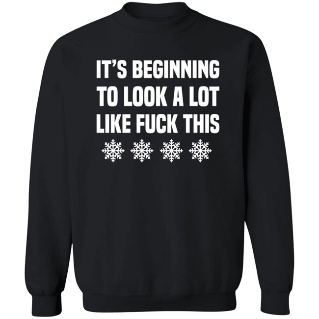 It's Beginning To Look A Lot Like Fuck This T Shirt JenatPie It's Beginning To Look A Lot Like Fuck This T Shirt JenatPie