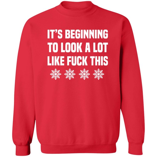 It's Beginning To Look A Lot Like Fuck This T Shirt JenatPie It's Beginning To Look A Lot Like Fuck This T Shirt JenatPie