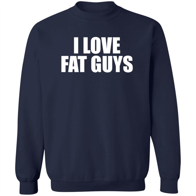 I Love Fat Guys T Shirt Germ T Ripper I Love Fat Guys T Shirt Germ T Ripper