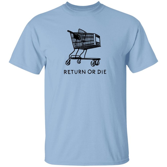 Daily Wire Merch Return Or Die T Shirt Matt Walsh Daily Wire Merch Return Or Die T Shirt Matt Walsh