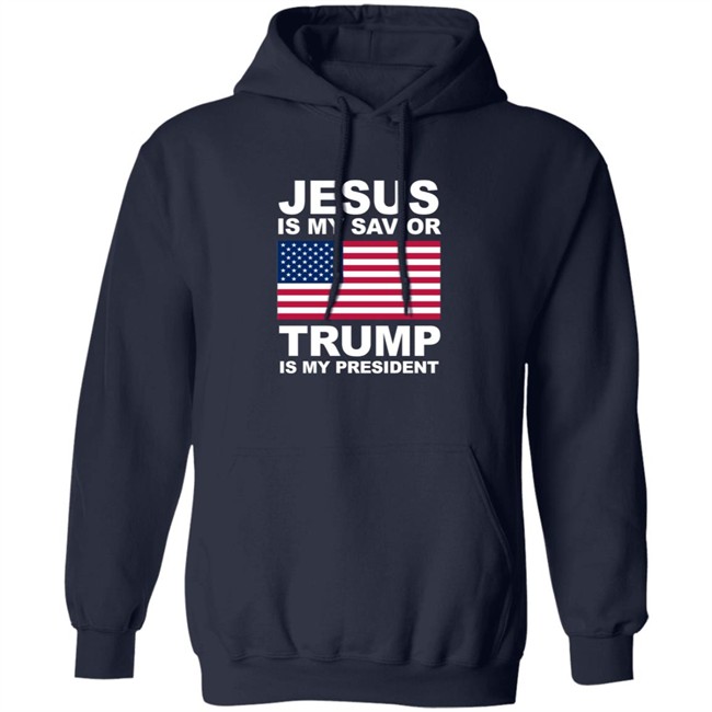 Jesus Is My Savior Trump Is My President Shirt Patriottakes Jesus Is My Savior Trump Is My President Shirt Patriottakes