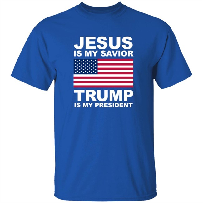 Jesus Is My Savior Trump Is My President Shirt Patriottakes Jesus Is My Savior Trump Is My President Shirt Patriottakes