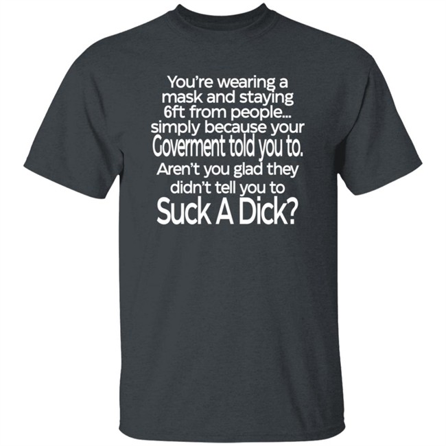 You’Re Wearing A Mask And Staying 6Ft From People T Shirt You’Re Wearing A Mask And Staying 6Ft From People T Shirt