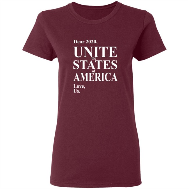 Dear 2020 Unite The States Of America Love Us Shirt Dear 2020 Unite The States Of America Love Us Shirt