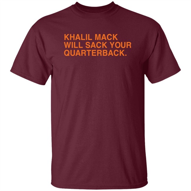 Khalil Mack Will Sack Your Quarterback Shirt Khalil Mack Will Sack Your Quarterback Shirt