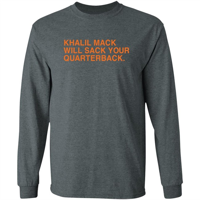 Khalil Mack Will Sack Your Quarterback Shirt Khalil Mack Will Sack Your Quarterback Shirt