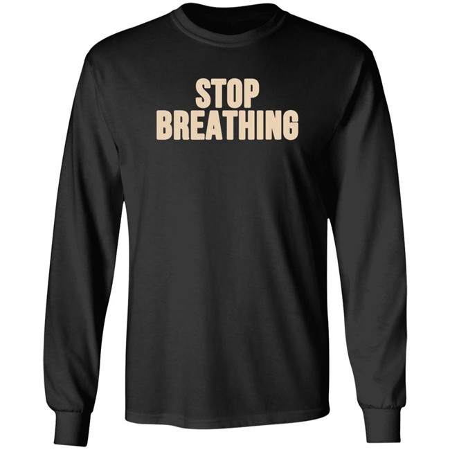 Vibeistan Stop Breathing Shirt Vibeistan Stop Breathing Shirt